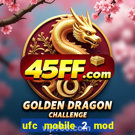 ufc mobile 2 mod apk unlimited money and gems